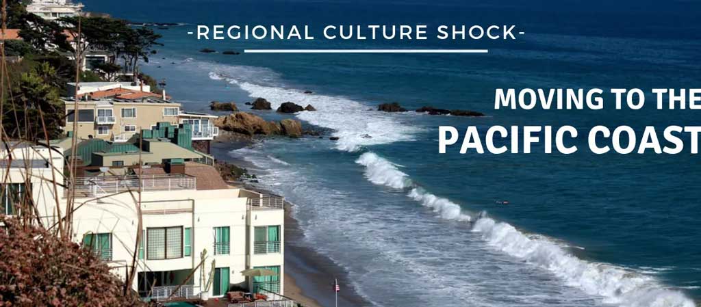 Regional Culture Shock: Moving to the Pacific Coast