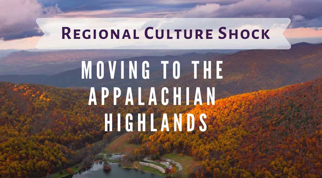 Regional Culture Shock: Moving to the Appalachian Highlands